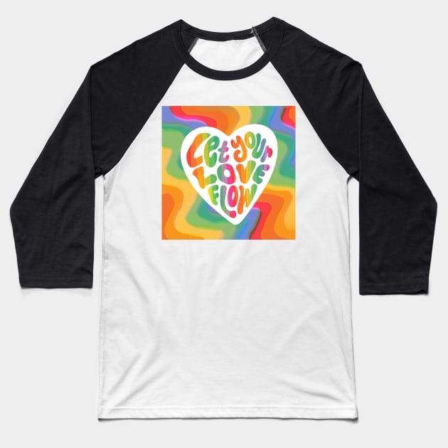 Let Your Love Flow Baseball T-Shirt by Salty Siren Studios